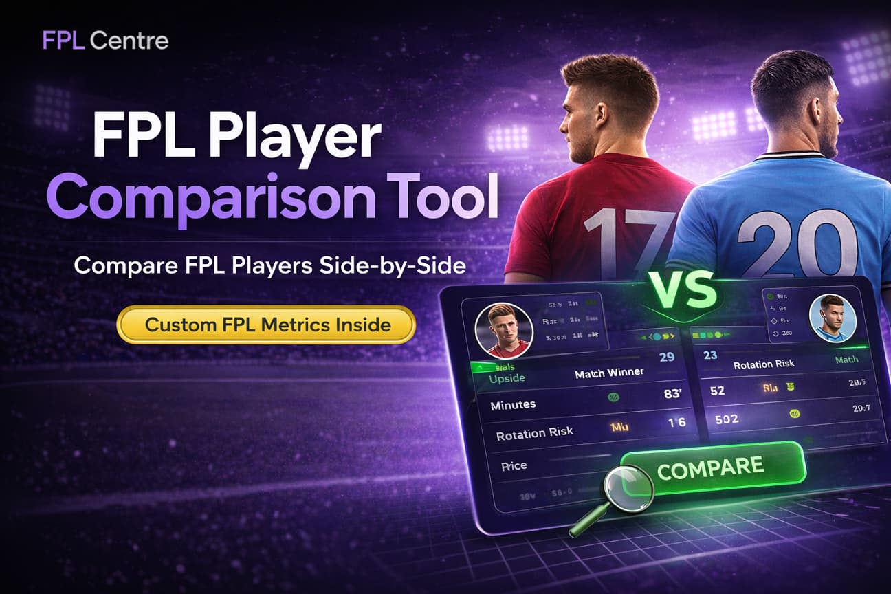 Compare FPL Players: Best FPL Decision Tool for Draft & Classic